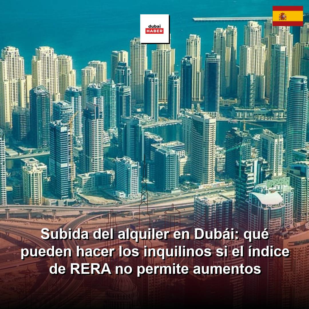 Subida del alquiler en Dubái: qué pueden hacer los inquilinos si el índice de RERA no permite aumentos