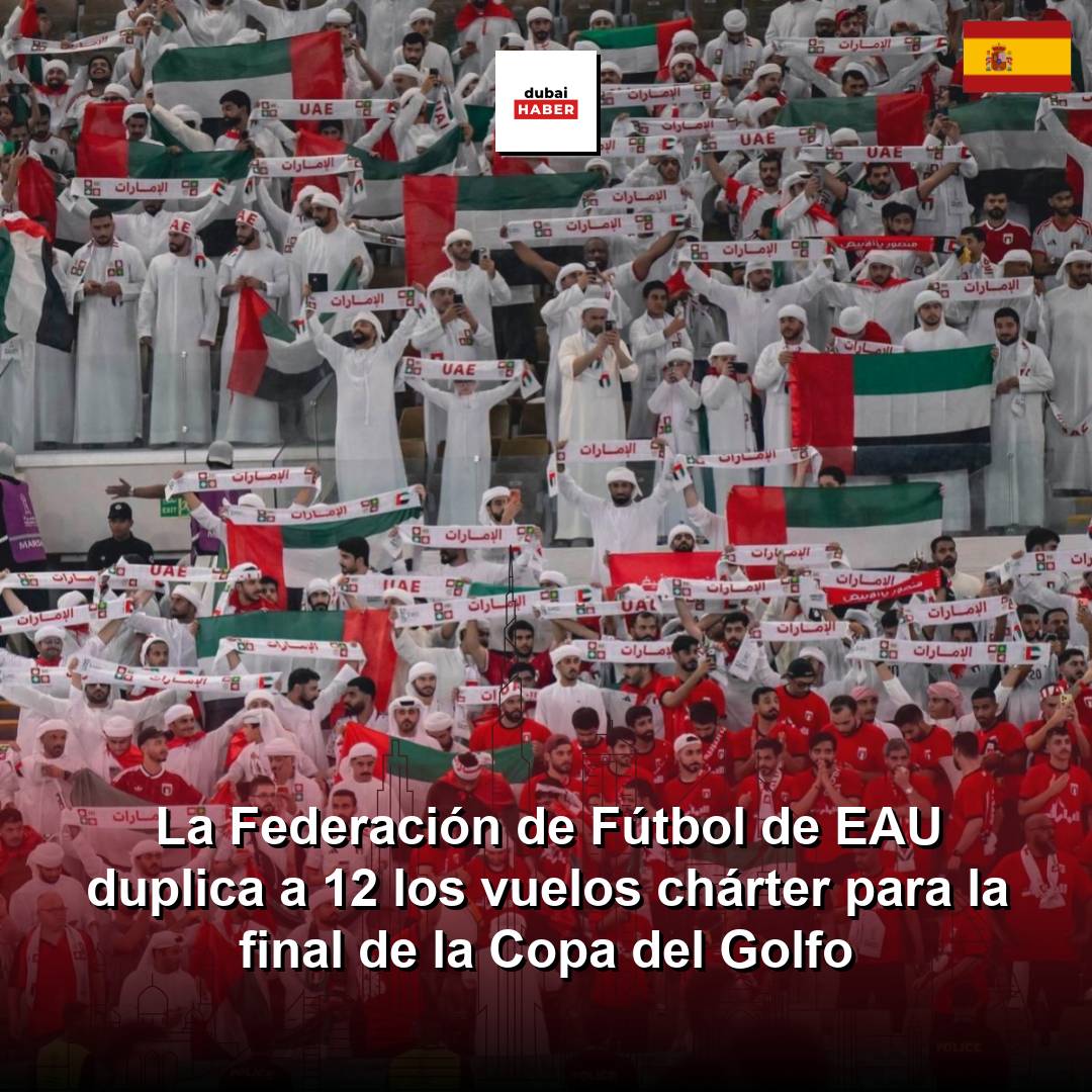 La Federación de Fútbol de EAU duplica a 12 los vuelos chárter para la final de la Copa del Golfo