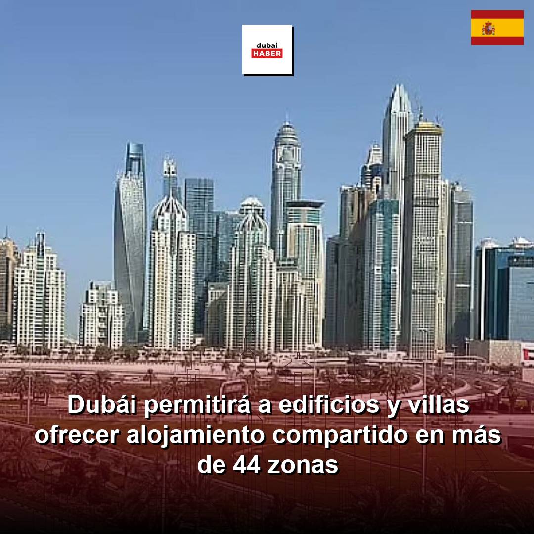 Dubái permitirá a edificios y villas ofrecer alojamiento compartido en más de 44 zonas