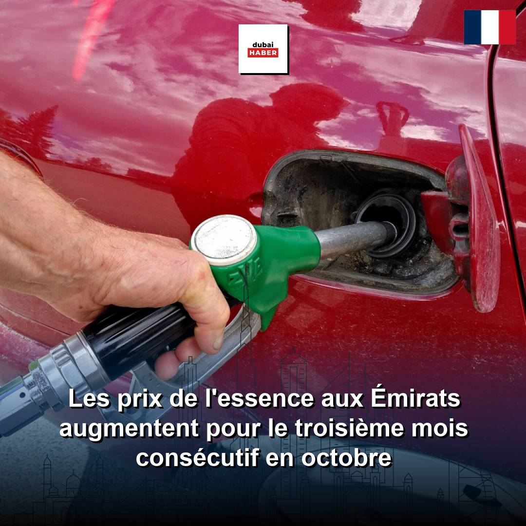Les prix de l'essence aux Émirats augmentent pour le troisième mois consécutif en octobre