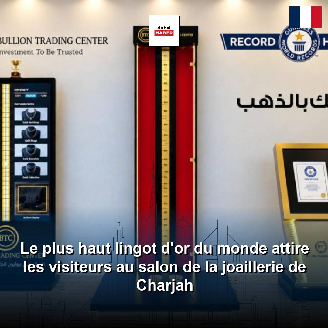 Le plus haut lingot d'or du monde attire les visiteurs au salon de la joaillerie de Charjah