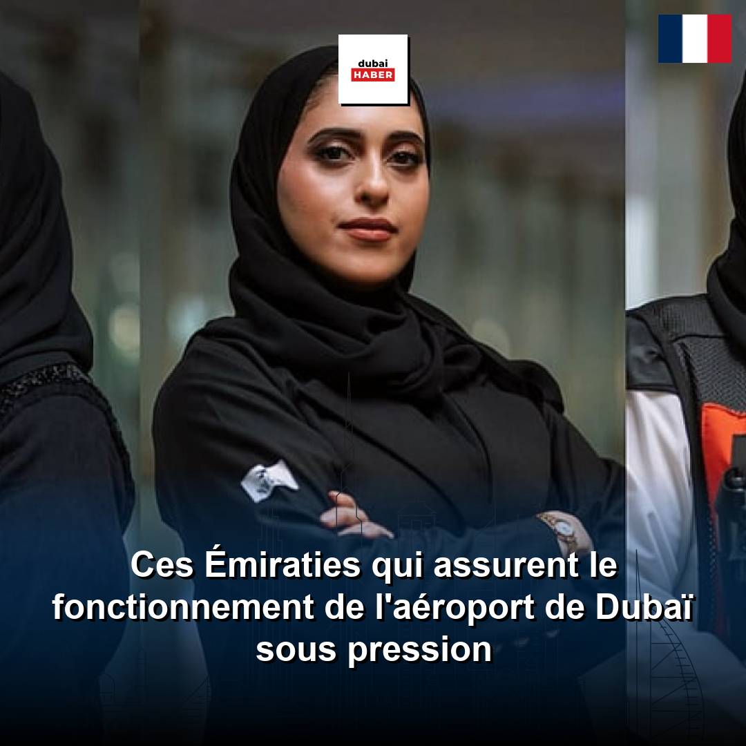 Ces Émiraties qui assurent le fonctionnement de l'aéroport de Dubaï sous pression