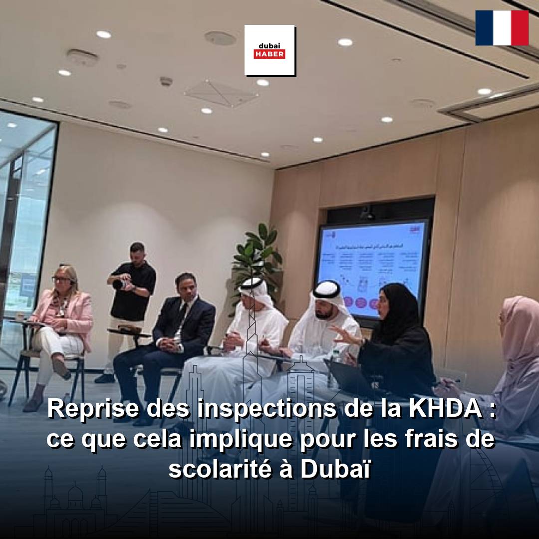 Reprise des inspections de la KHDA : ce que cela implique pour les frais de scolarité à Dubaï