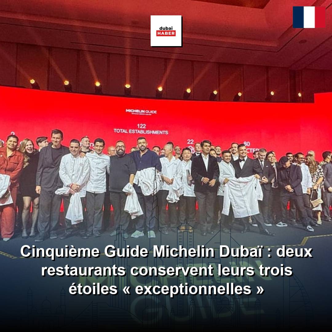 Cinquième Guide Michelin Dubaï : deux restaurants conservent leurs trois étoiles « exceptionnelles »