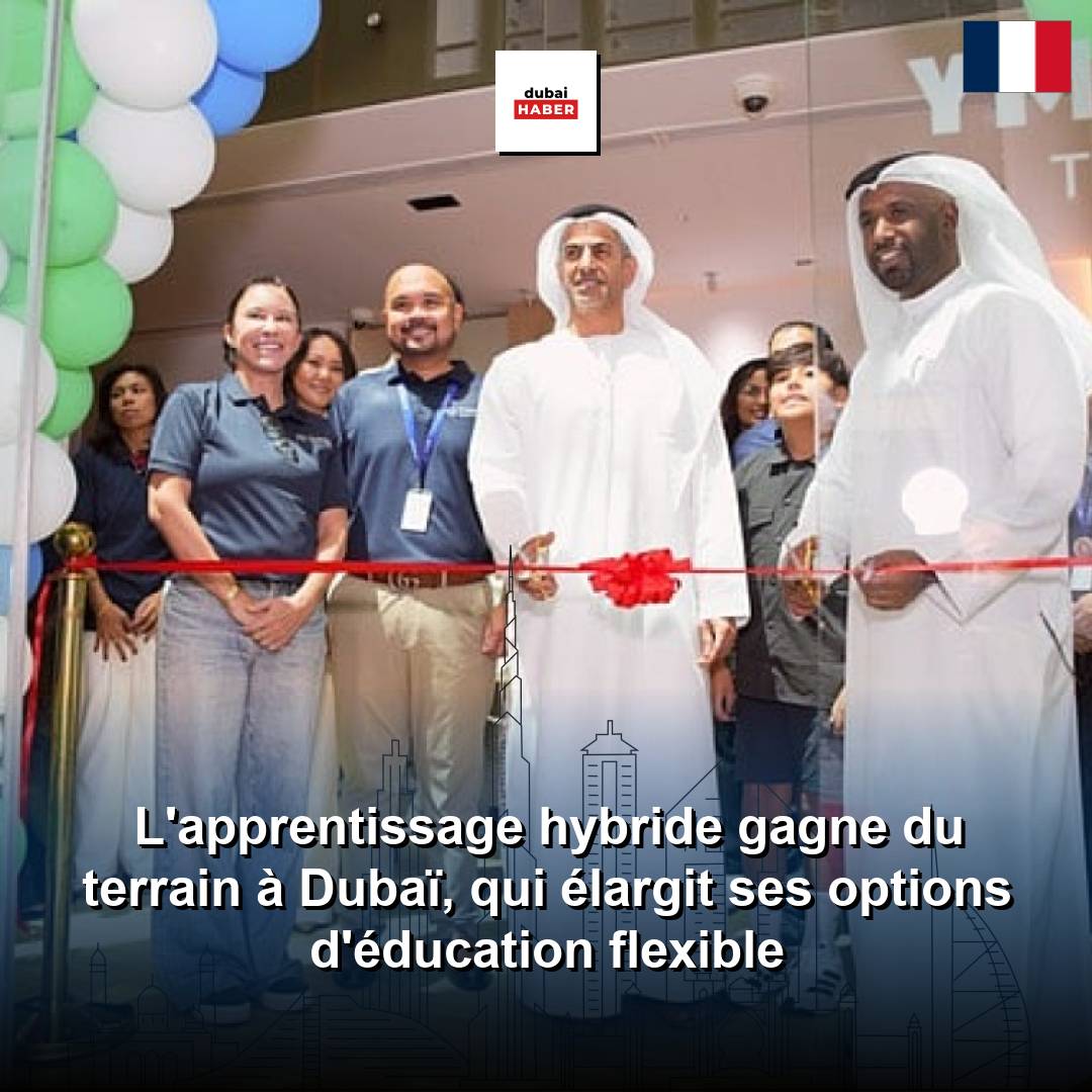 L'apprentissage hybride gagne du terrain à Dubaï, qui élargit ses options d'éducation flexible