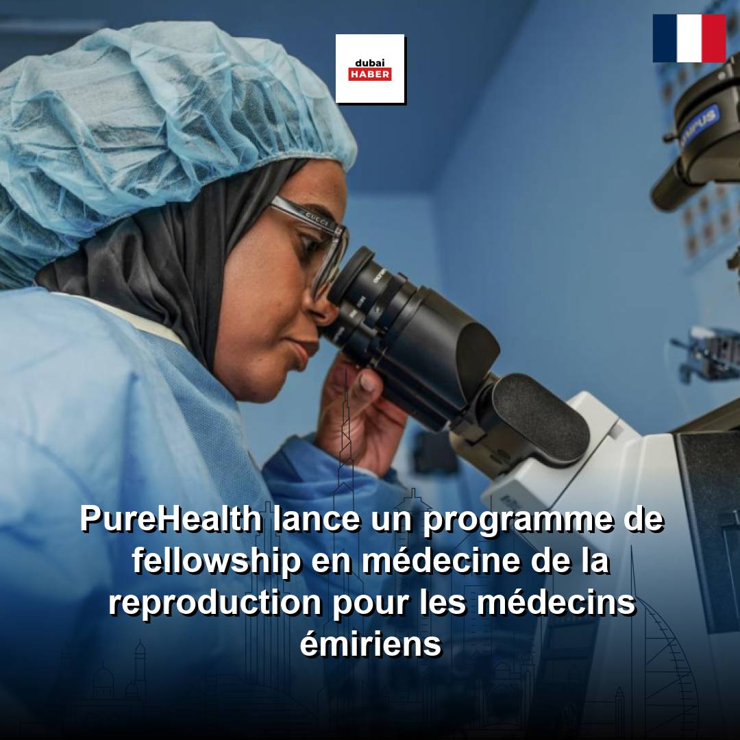 PureHealth lance un programme de fellowship en médecine de la reproduction pour les médecins émiriens