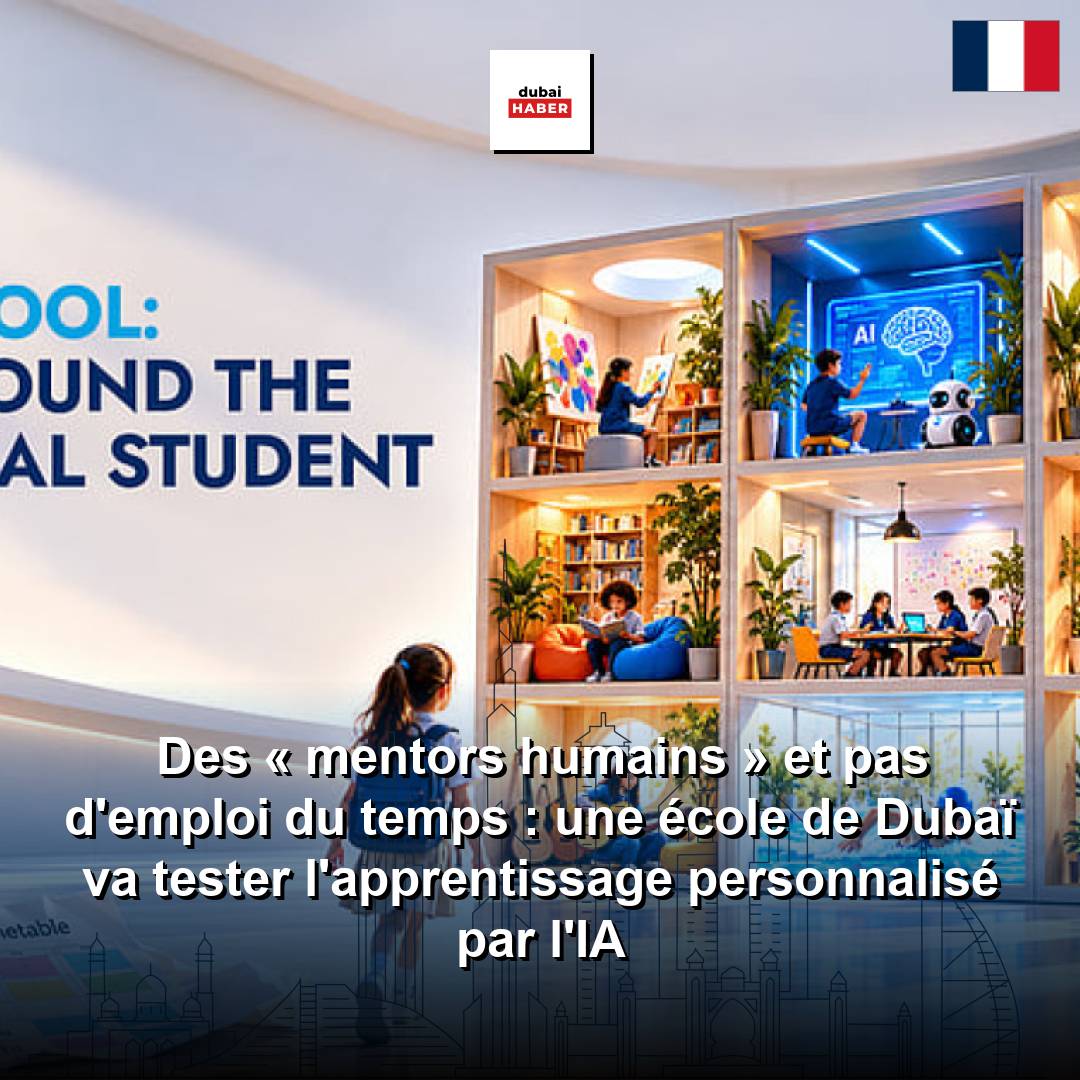 Des « mentors humains » et pas d'emploi du temps : une école de Dubaï va tester l'apprentissage personnalisé par l'IA