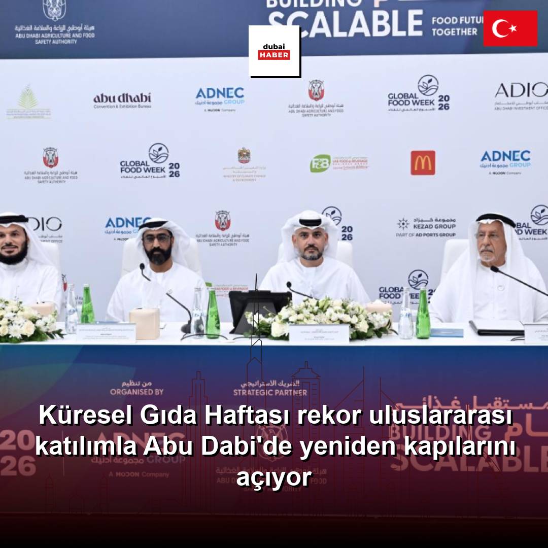 Küresel Gıda Haftası rekor uluslararası katılımla Abu Dabi'de yeniden kapılarını açıyor