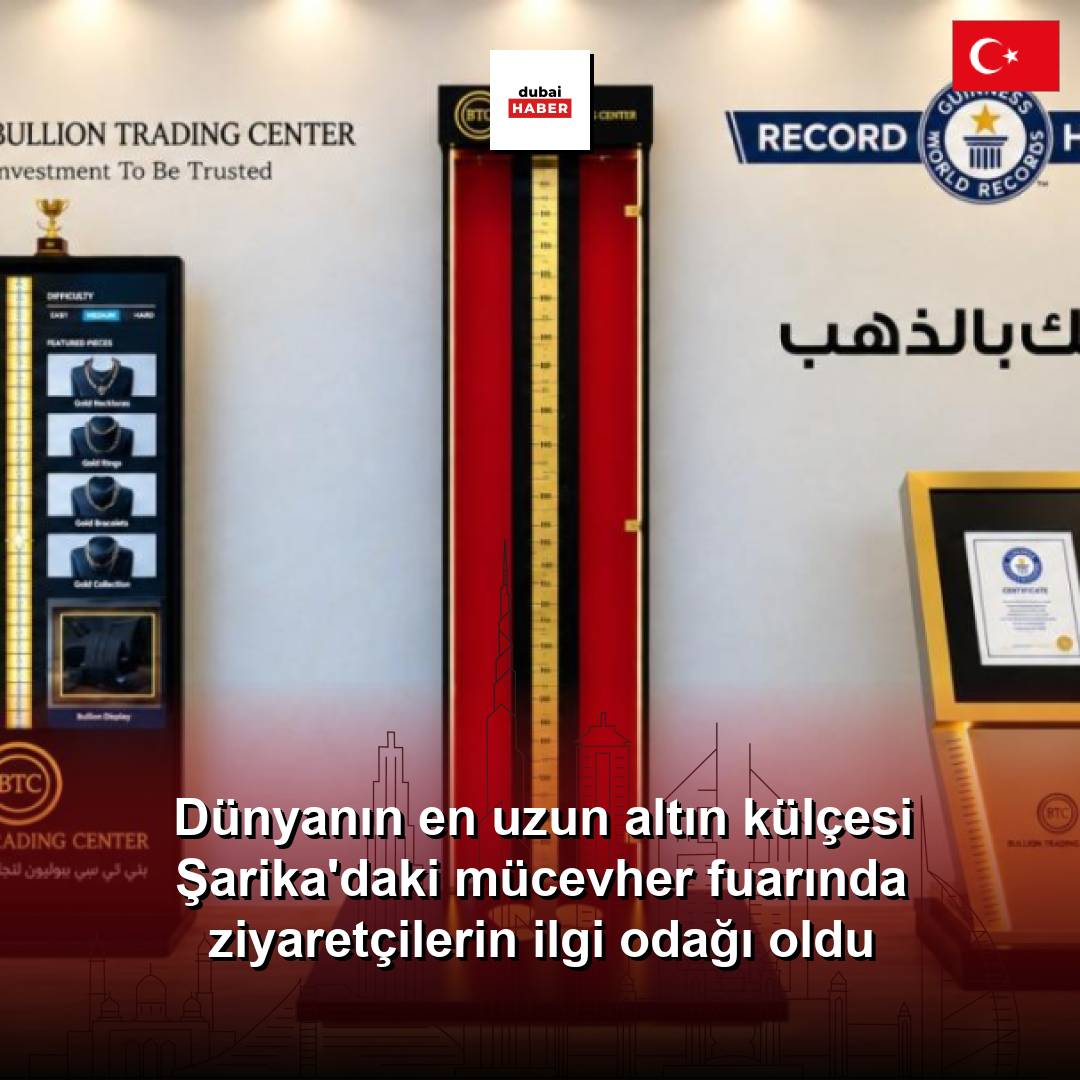 Dünyanın en uzun altın külçesi Şarika'daki mücevher fuarında ziyaretçilerin ilgi odağı oldu