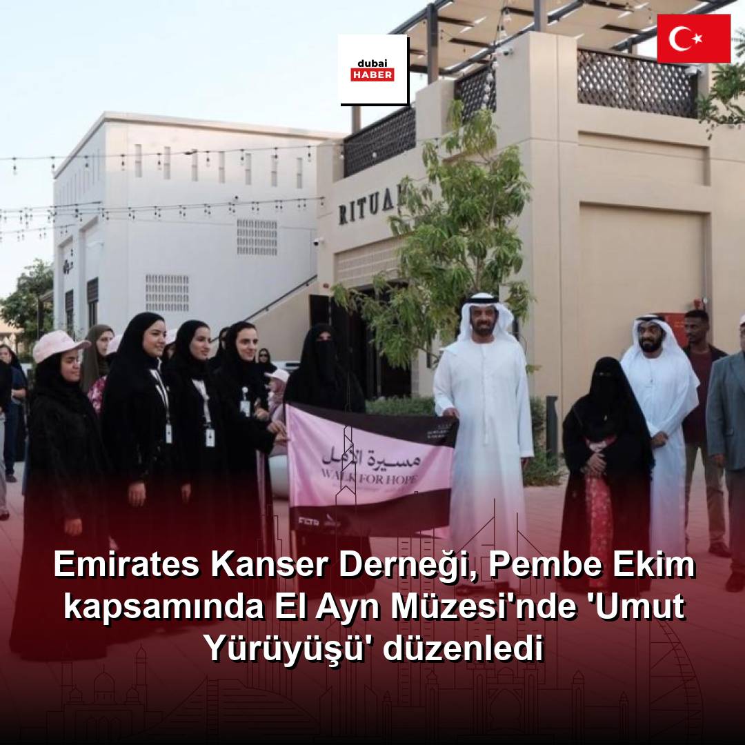 Emirates Kanser Derneği, Pembe Ekim kapsamında El Ayn Müzesi'nde 'Umut Yürüyüşü' düzenledi