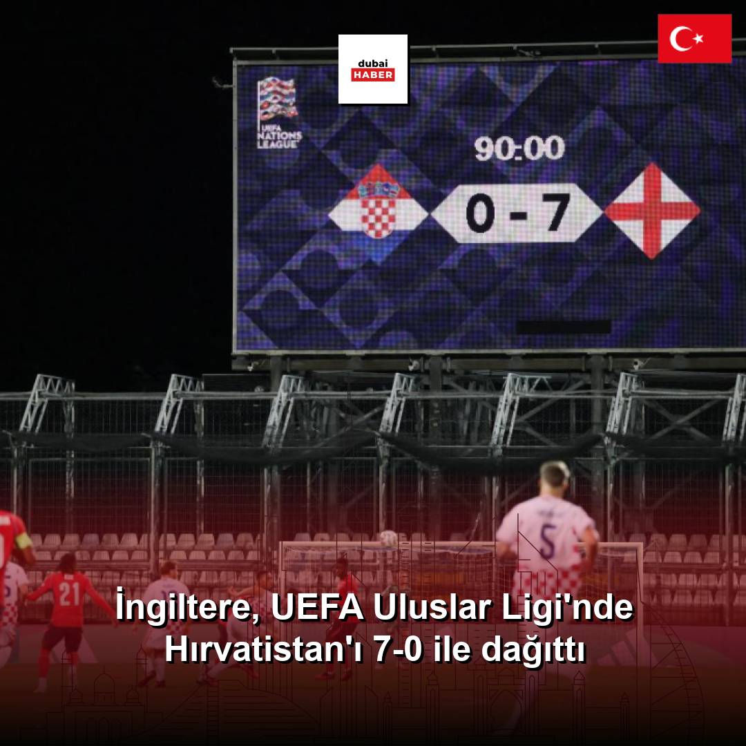İngiltere, UEFA Uluslar Ligi'nde Hırvatistan'ı 7-0 ile dağıttı