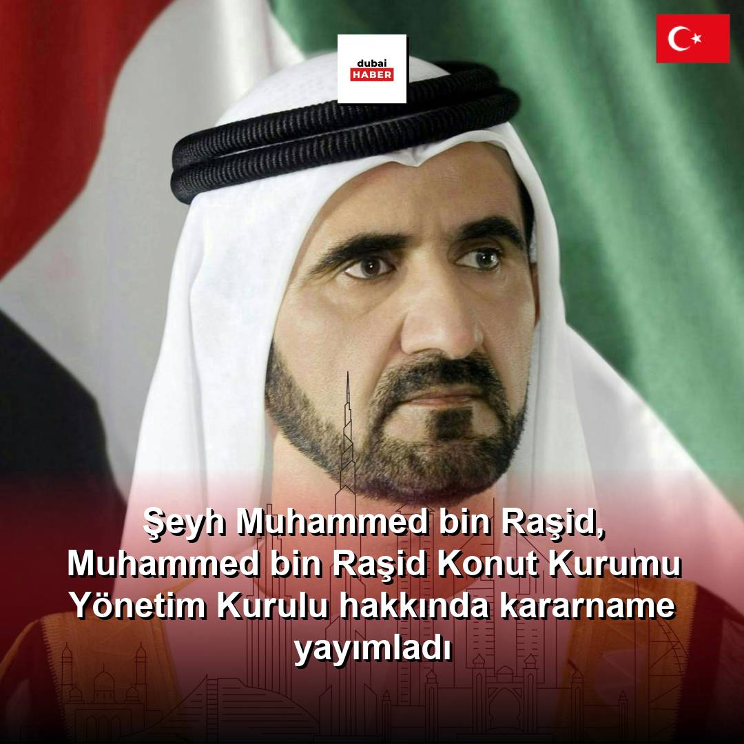 Şeyh Muhammed bin Raşid, Muhammed bin Raşid Konut Kurumu Yönetim Kurulu hakkında kararname yayımladı