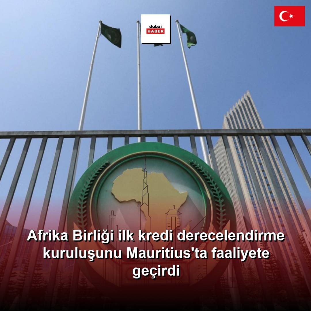 Afrika Birliği ilk kredi derecelendirme kuruluşunu Mauritius'ta faaliyete geçirdi